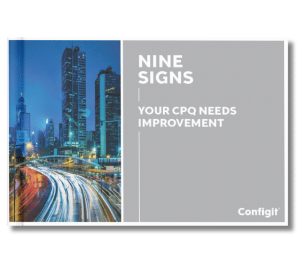 Nine signs your CPQ needs improvement