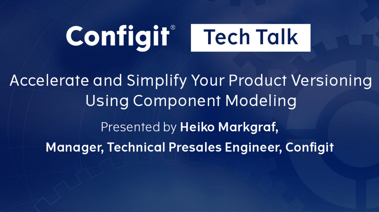 Accelerate and Simplify Your Product Versioning Using Component ...
